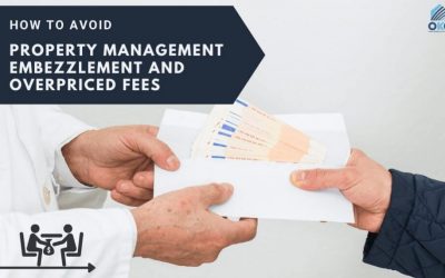 How to Avoid Property Management Embezzlement and Overpriced Fees