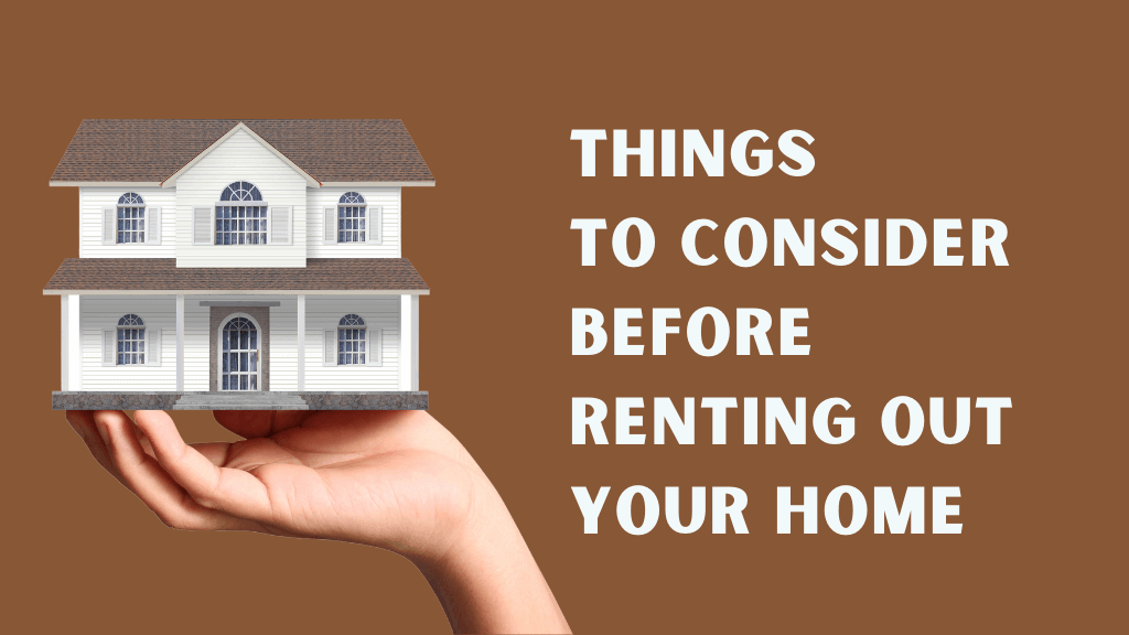 things to consider before renting out your home