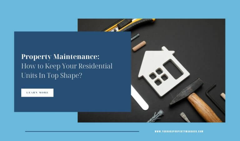Property Maintenance: How to Keep Your Residential Units in Top Shape?