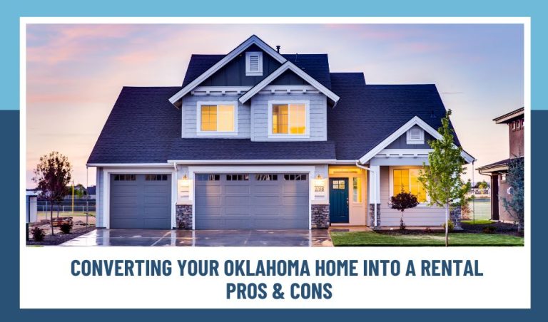 Converting Your Oklahoma Home Into a Rental Pros & Cons