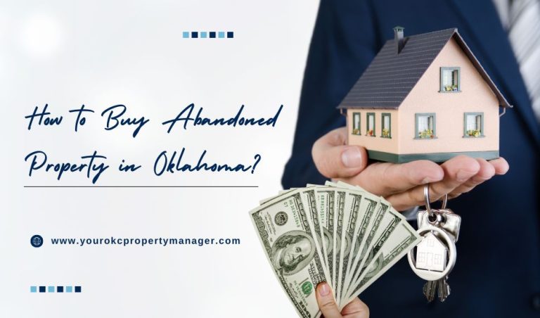 How to Buy Abandoned Property in Oklahoma: A Step-by-Step Guide