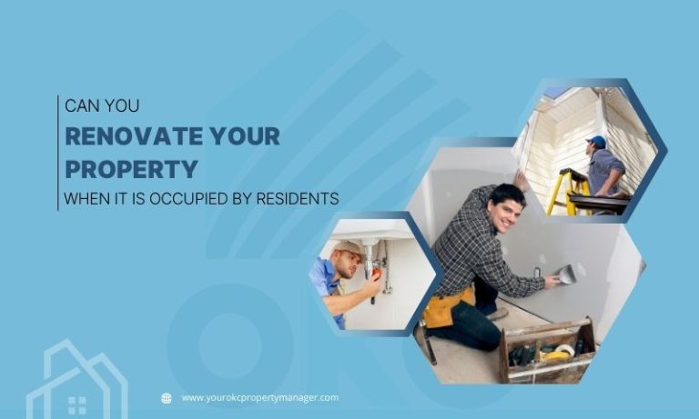 Can You Renovate Your Property When It Is Occupied by Residents?