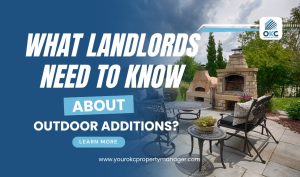 What landlords need to know about outdoor additions?