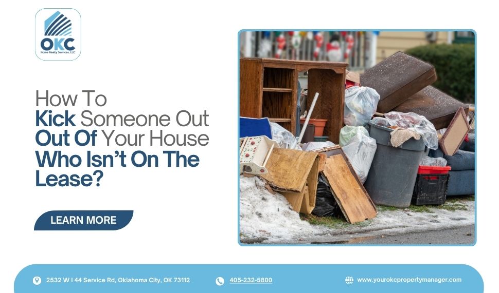 How To Kick Someone Out Of Your House Who Isn’t On The Lease?